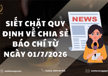 SIẾT CHẶT QUY ĐỊNH VỀ CHIA SẺ BÁO CHÍ TỪ NGÀY 01/7/2026