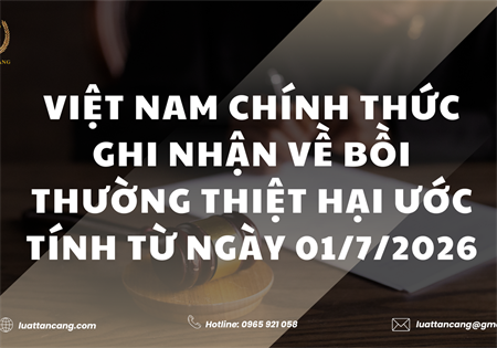VIỆT NAM CHÍNH THỨC GHI NHẬN VỀ BỒI THƯỜNG THIỆT HẠI ƯỚC TÍNH 